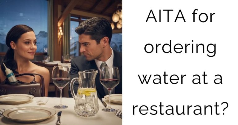 AITA for ordering water at a restaurant?