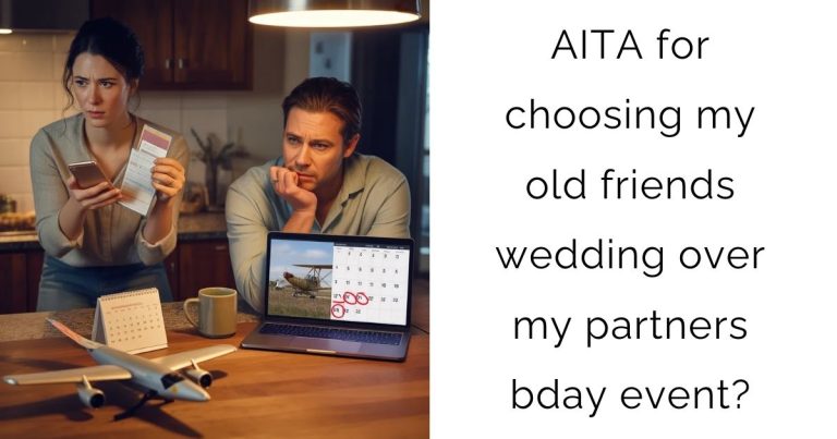 AITA for choosing my old friends wedding over my partners bday event?