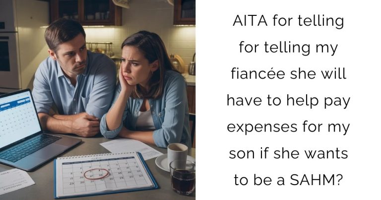 AITA for telling for telling my fiancée she will have to help pay expenses for my son if she wants to be a SAHM?