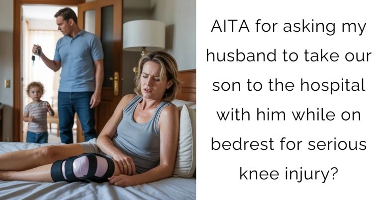 AITA for asking my husband to take our son to the hospital with him while on bedrest for serious knee injury?
