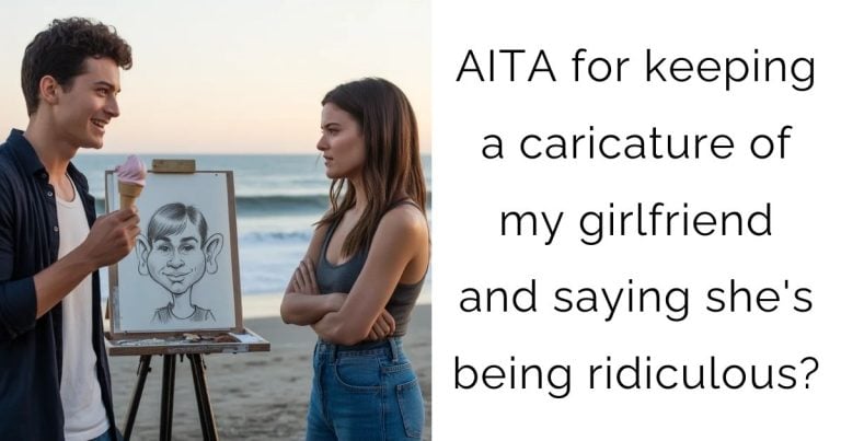 AITA for keeping a caricature of my girlfriend and saying she’s being ridiculous?