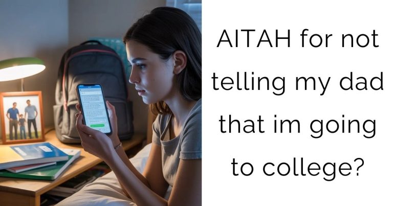 AITAH for not telling my dad that im going to college?