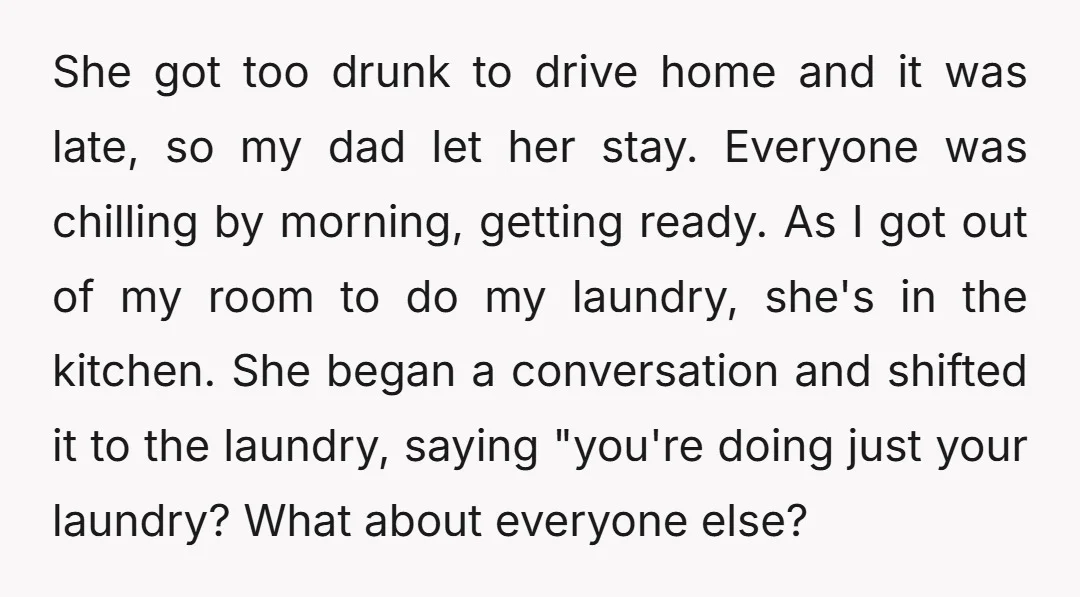 She got too drunk to drive home and it was late, so my dad let her stay. Everyone was chilling by morning, getting ready. As I got out of my...