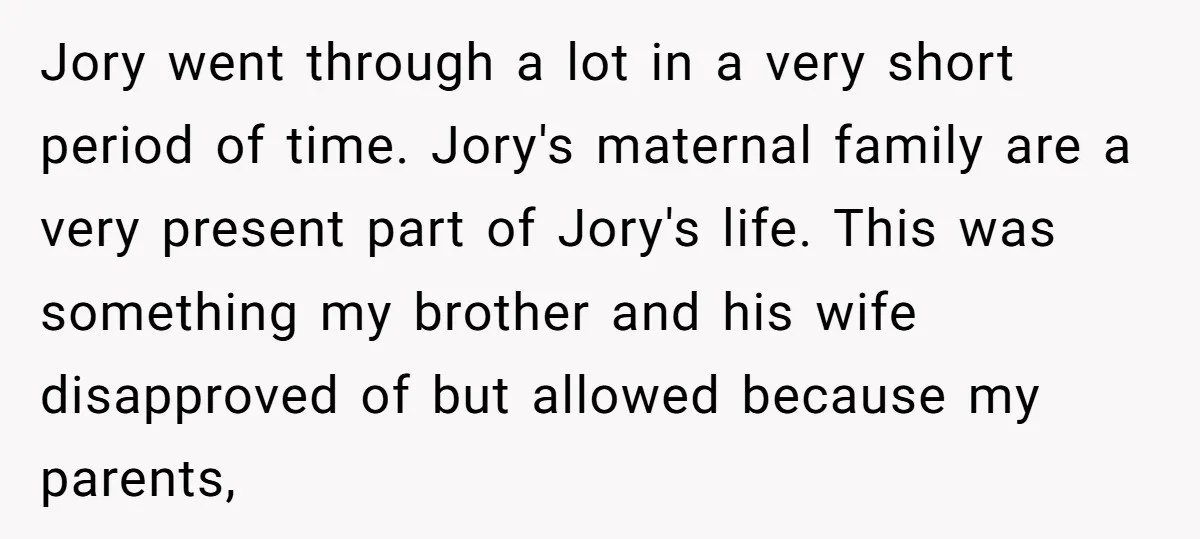 Jory went through a lot in a very short period of time. Jory's maternal family are a very present part of Jory's life. This was something my brother and his...