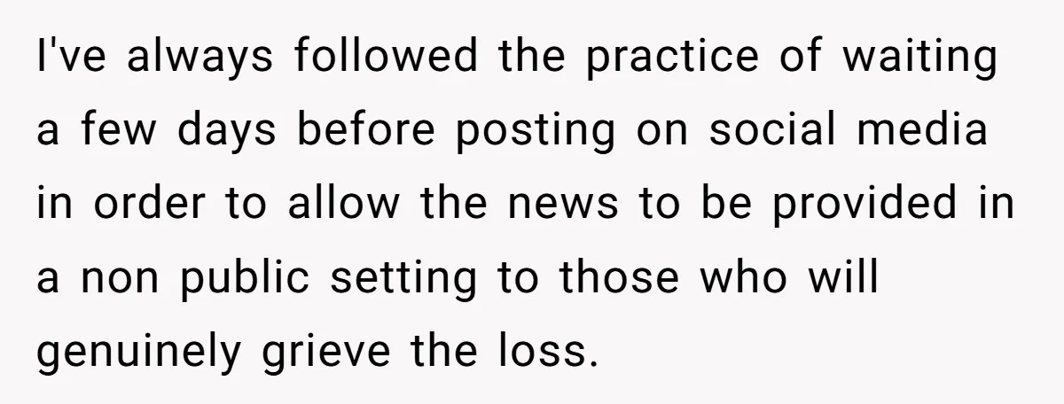 I've always followed the practice of waiting a few days before posting on social media in order to allow the news to be provided in a non public setting to...