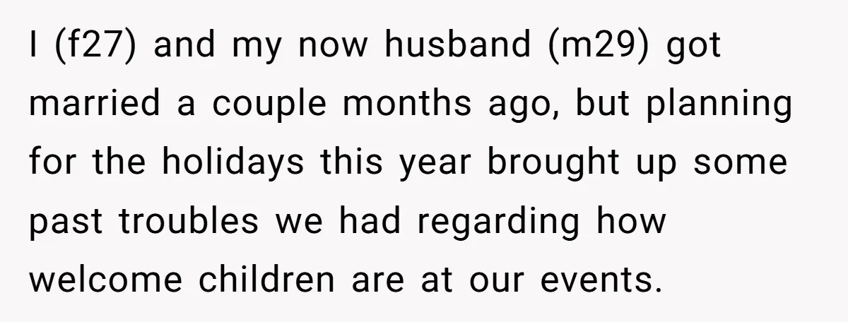 I (f27) and my now husband (m29) got married a couple months ago, but planning for the holidays this year brought up some past troubles we had regarding how welcome...