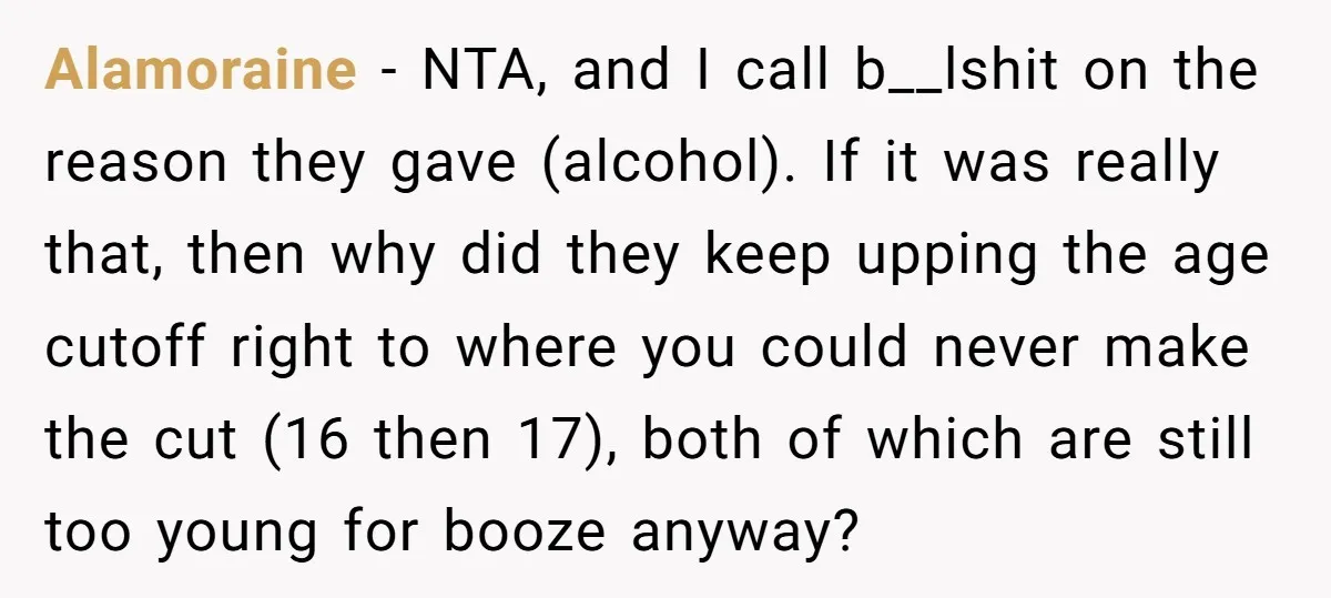 Alamoraine − NTA, and I call b__lshit on the reason they gave (alcohol). If it was really that, then why did they keep upping the age cutoff right to where...