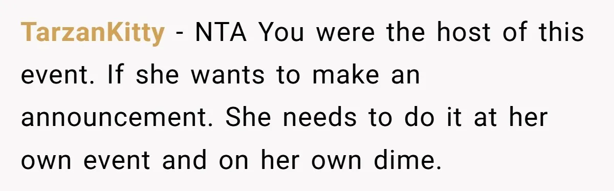TarzanKitty − NTA You were the host of this event. If she wants to make an announcement. She needs to do it at her own event and on her own...