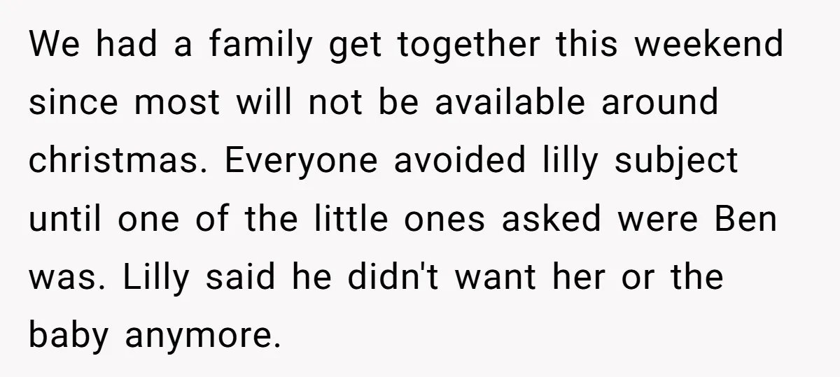 We had a family get together this weekend since most will not be available around christmas. Everyone avoided lilly subject until one of the little ones asked were Ben was....