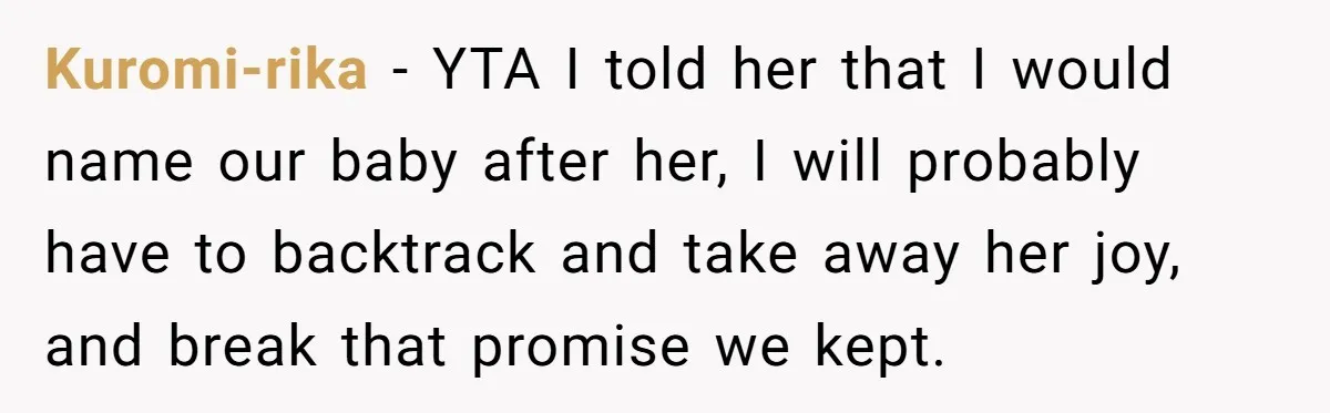 Kuromi-rika − YTA I told her that I would name our baby after her, I will probably have to backtrack and take away her joy, and break that promise we...