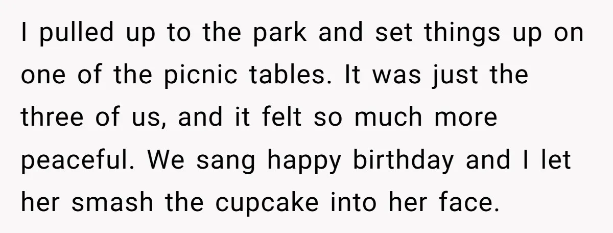 I pulled up to the park and set things up on one of the picnic tables. It was just the three of us, and it felt so much more peaceful....