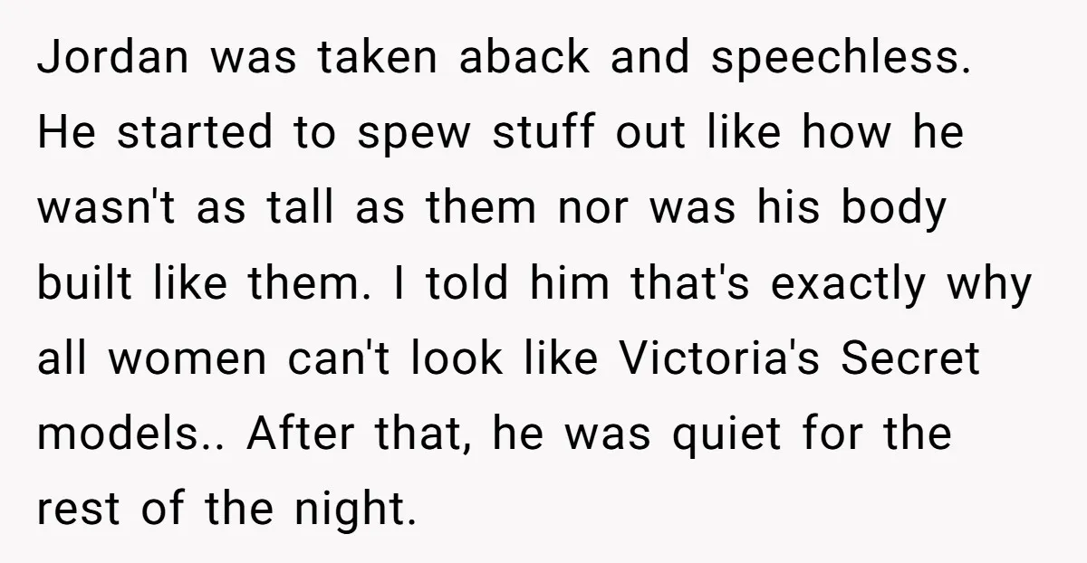 Jordan was taken aback and speechless. He started to spew stuff out like how he wasn't as tall as them nor was his body built like them. I told him...