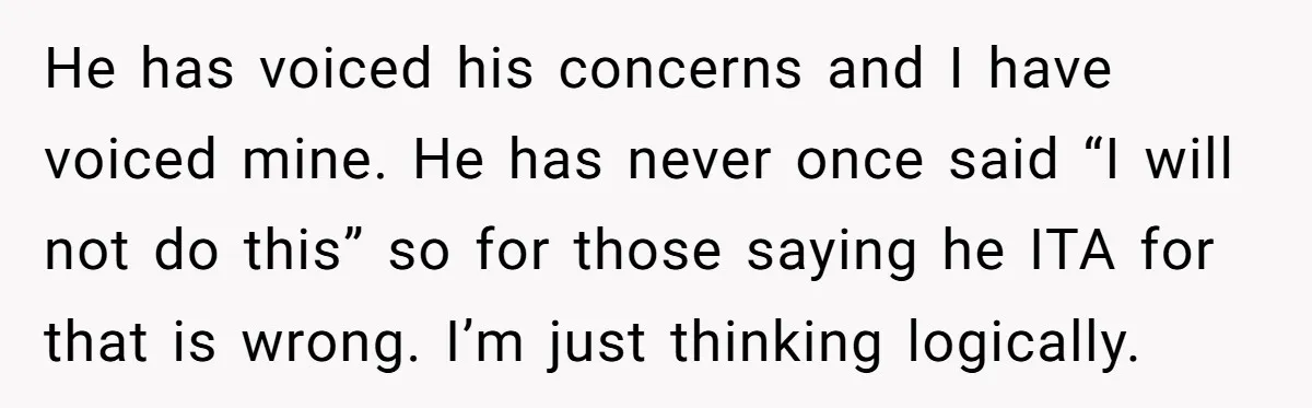 He has voiced his concerns and I have voiced mine. He has never once said “I will not do this” so for those saying he ITA for that is wrong....