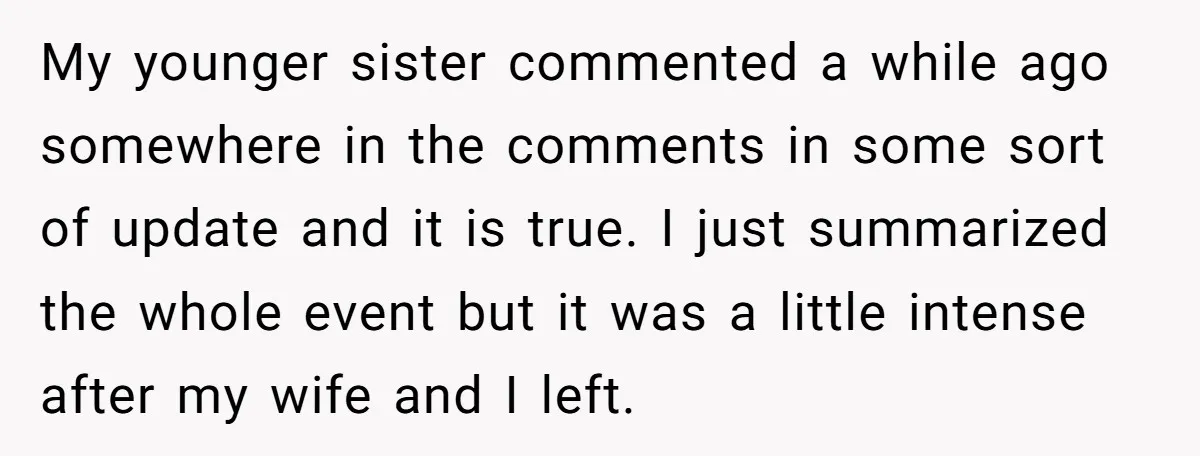My younger sister commented a while ago somewhere in the comments in some sort of update and it is true. I just summarized the whole event but it was a...