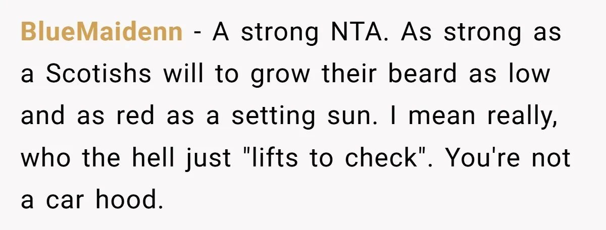 BlueMaidenn - A strong NTA. As strong as a Scotishs will to grow their beard as low and as red as a setting sun. I mean really, who the hell...