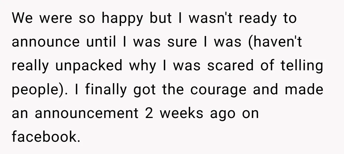 We were so happy but I wasn't ready to announce until I was sure I was (haven't really unpacked why I was scared of telling people). I finally got the...