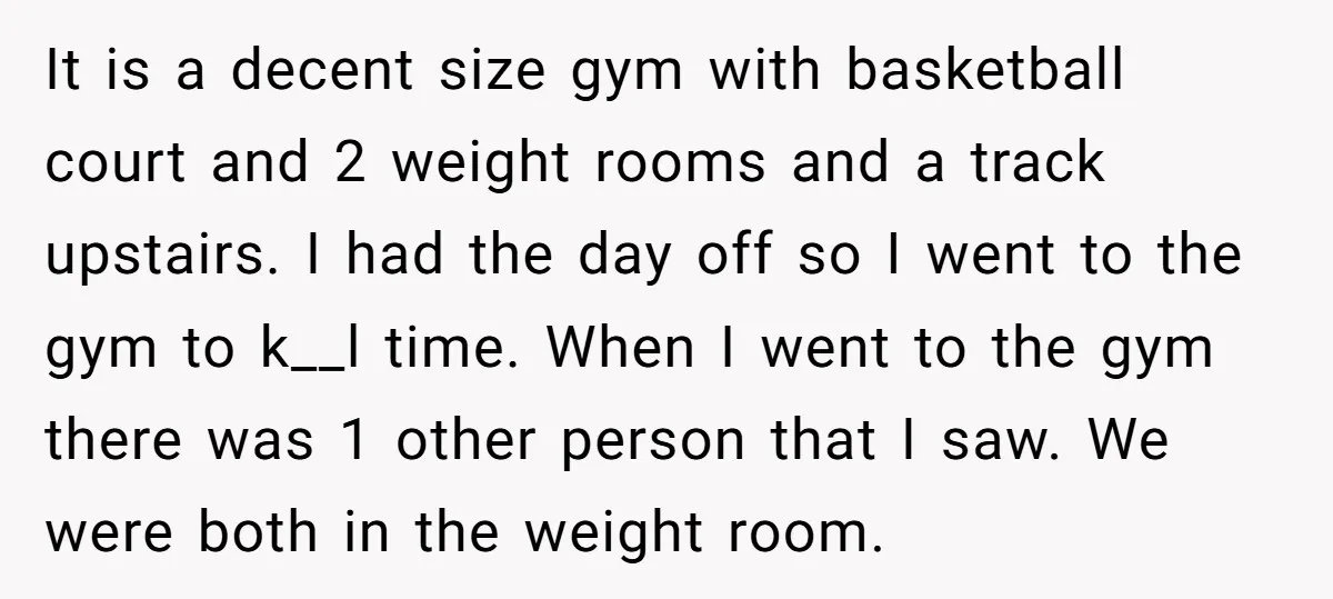 It is a decent size gym with basketball court and 2 weight rooms and a track upstairs. I had the day off so I went to the gym to k__l...