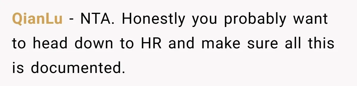 QianLu − NTA. Honestly you probably want to head down to HR and make sure all this is documented.