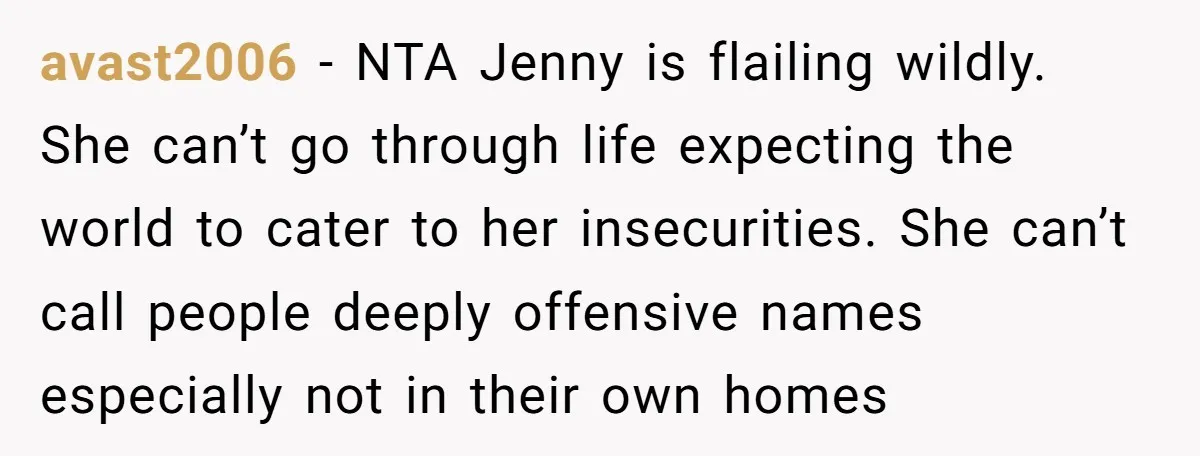 avast2006 − NTA Jenny is flailing wildly. She can’t go through life expecting the world to cater to her insecurities. She can’t call people deeply offensive names especially not in...