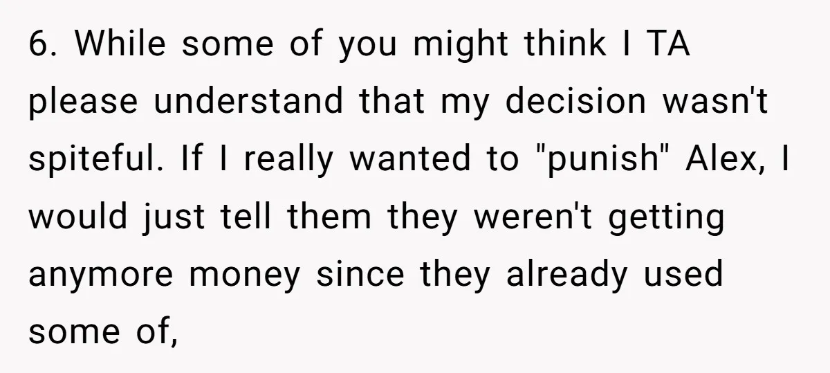 6. While some of you might think I TA please understand that my decision wasn't spiteful. If I really wanted to "punish" Alex, I would just tell them they weren't...
