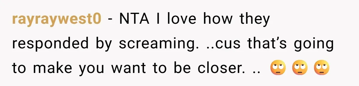 rayraywest0 − NTA I love how they responded by screaming. ..cus that’s going to make you want to be closer. .. 🙄🙄🙄