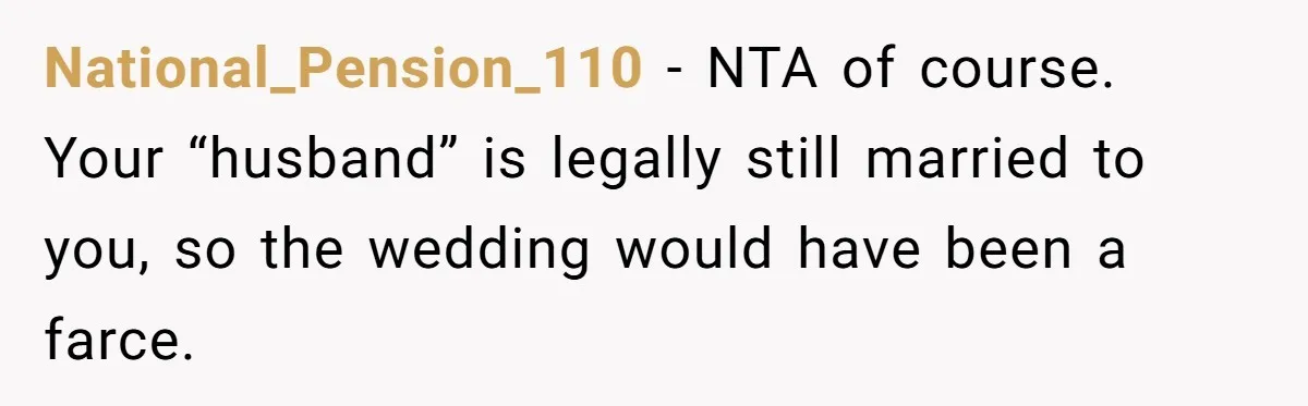 National_Pension_110 − NTA of course. Your “husband” is legally still married to you, so the wedding would have been a farce.