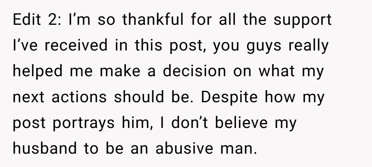 Edit 2: I’m so thankful for all the support I’ve received in this post, you guys really helped me make a decision on what my next actions should be. Despite...