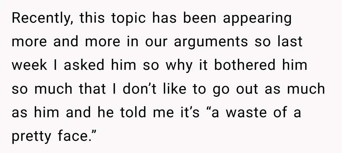 Recently, this topic has been appearing more and more in our arguments so last week I asked him so why it bothered him so much that I don’t like to...