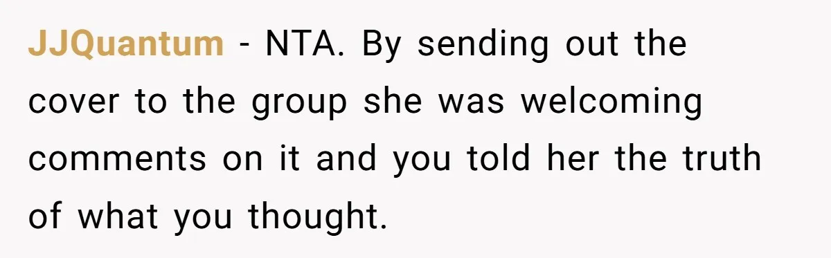 JJQuantum − NTA. By sending out the cover to the group she was welcoming comments on it and you told her the truth of what you thought.