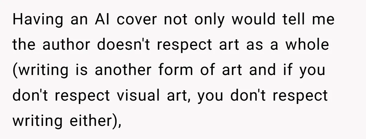 Having an AI cover not only would tell me the author doesn't respect art as a whole (writing is another form of art and if you don't respect visual art,...