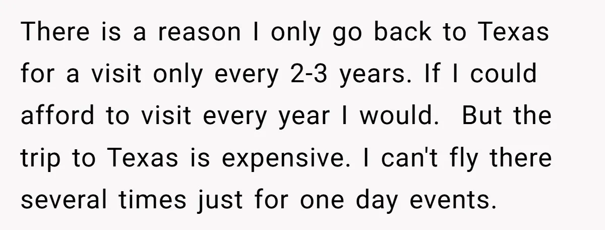 There is a reason I only go back to Texas for a visit only every 2-3 years. If I could afford to visit every year I would. But the trip...