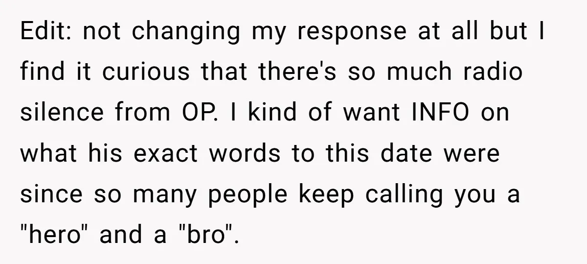 Edit: not changing my response at all but I find it curious that there's so much radio silence from OP. I kind of want INFO on what his exact words...