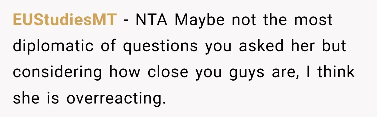 EUStudiesMT − NTA Maybe not the most diplomatic of questions you asked her but considering how close you guys are, I think she is overreacting.