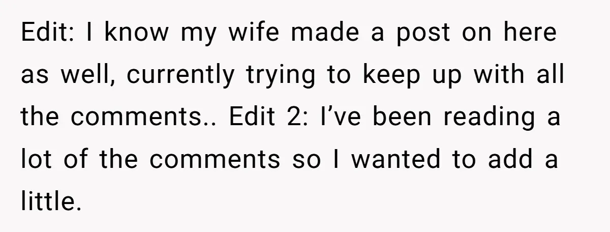 Edit: I know my wife made a post on here as well, currently trying to keep up with all the comments.. Edit 2: I’ve been reading a lot of the...