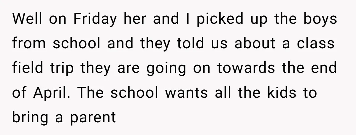 Well on Friday her and I picked up the boys from school and they told us about a class field trip they are going on towards the end of April....