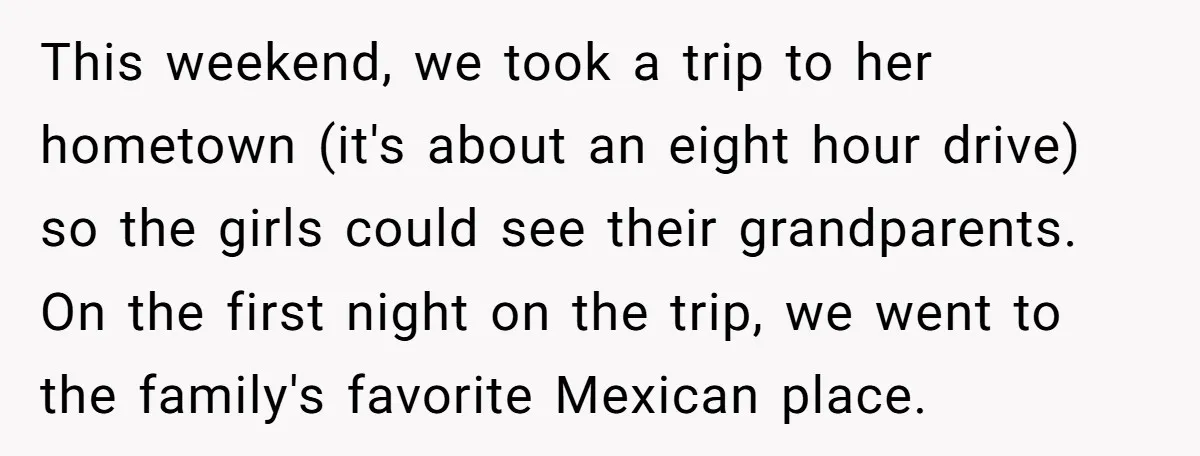 This weekend, we took a trip to her hometown (it's about an eight hour drive) so the girls could see their grandparents. On the first night on the trip, we...