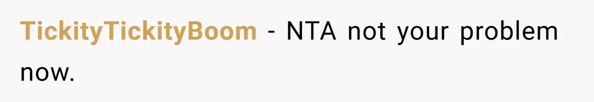 TickityTickityBoom − NTA not your problem now.