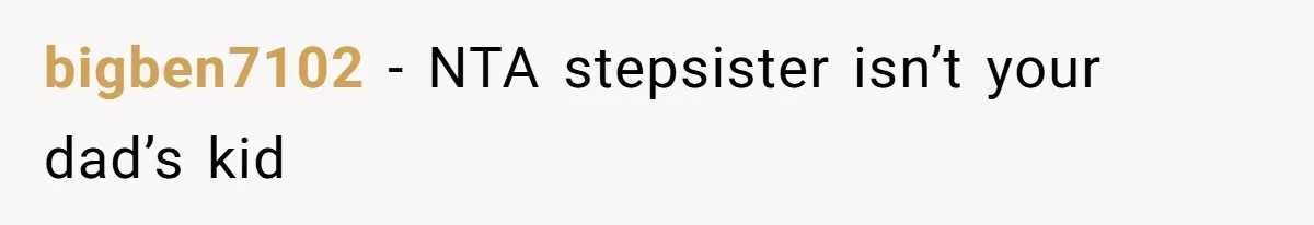 bigben7102 − NTA stepsister isn’t your dad’s kid
