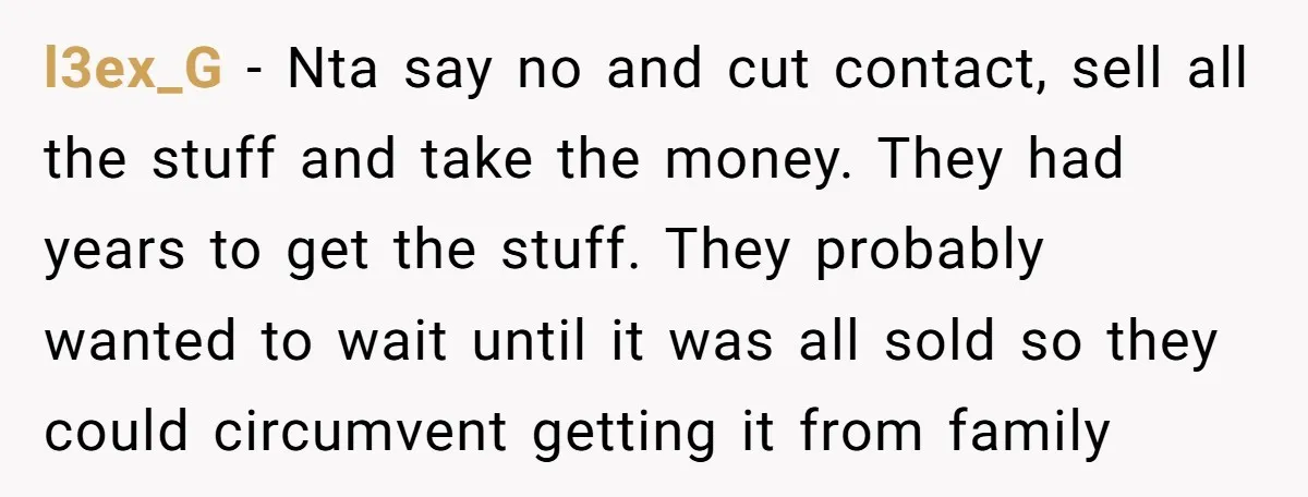 l3ex_G − Nta say no and cut contact, sell all the stuff and take the money. They had years to get the stuff. They probably wanted to wait until it...
