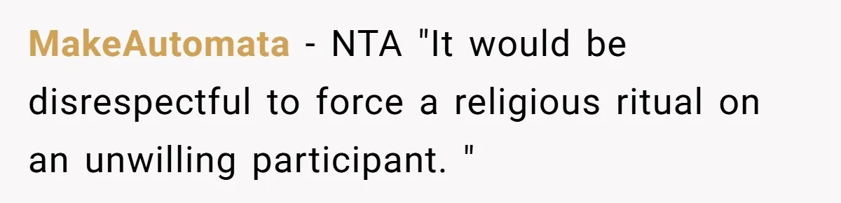MakeAutomata − NTA "It would be disrespectful to force a religious ritual on an unwilling participant. "