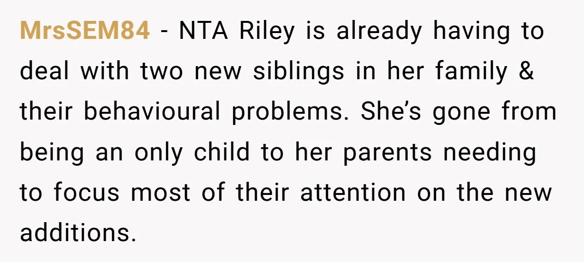 MrsSEM84 − NTA Riley is already having to deal with two new siblings in her family & their behavioural problems. She’s gone from being an only child to her parents...