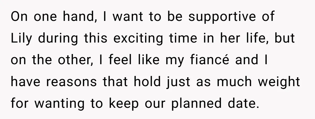 On one hand, I want to be supportive of Lily during this exciting time in her life, but on the other, I feel like my fiancé and I have reasons...