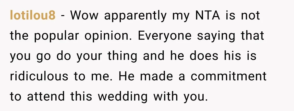 lotilou8 − Wow apparently my NTA is not the popular opinion. Everyone saying that you go do your thing and he does his is ridiculous to me. He made a...