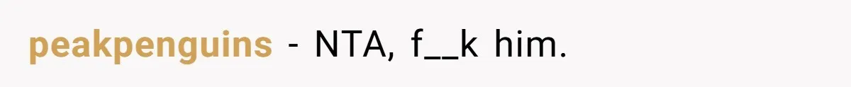 peakpenguins − NTA, f__k him.