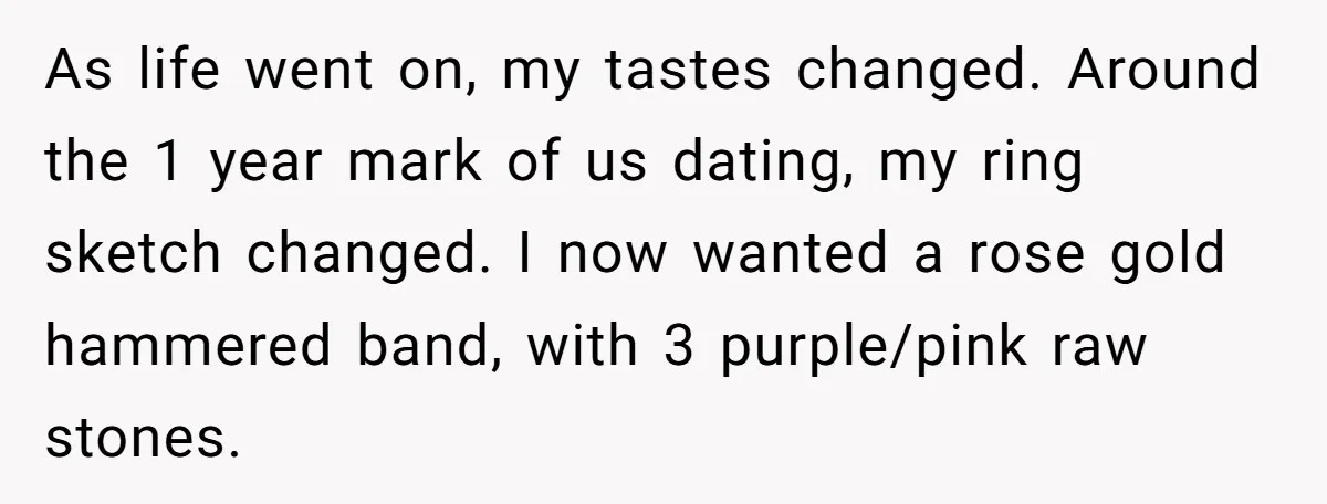 As life went on, my tastes changed. Around the 1 year mark of us dating, my ring sketch changed. I now wanted a rose gold hammered band, with 3 purple/pink...