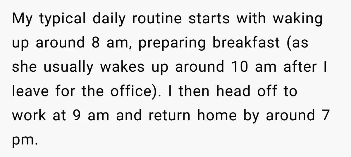 My typical daily routine starts with waking up around 8 am, preparing breakfast (as she usually wakes up around 10 am after I leave for the office). I then head...