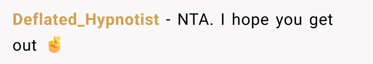 Deflated_Hypnotist − NTA. I hope you get out 🤞