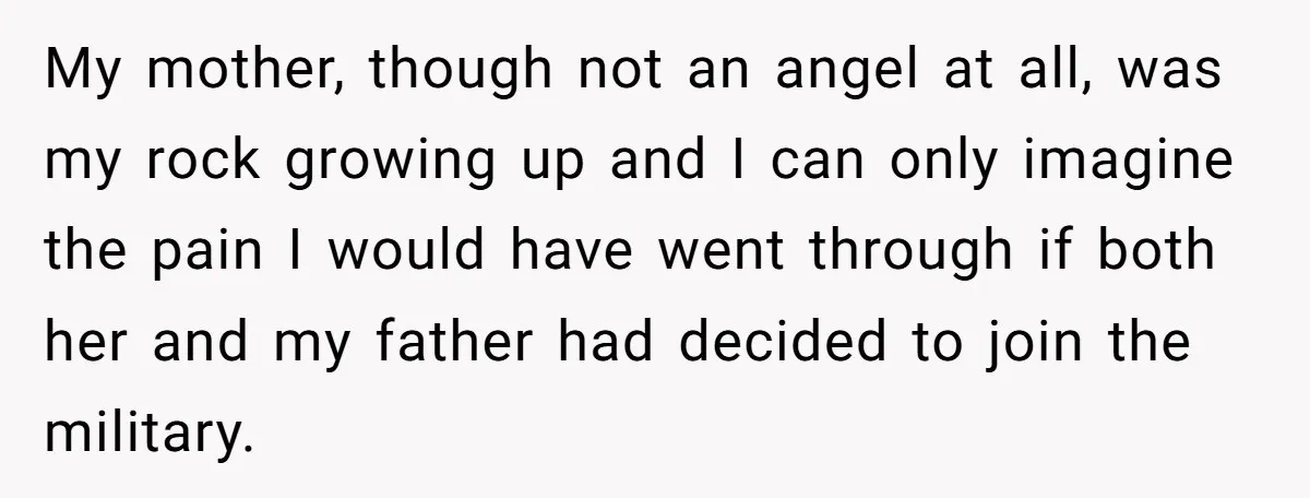 My mother, though not an angel at all, was my rock growing up and I can only imagine the pain I would have went through if both her and my...