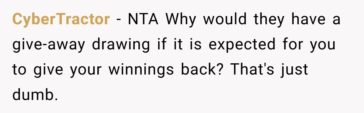 CyberTractor − NTA Why would they have a give-away drawing if it is expected for you to give your winnings back? That's just dumb.