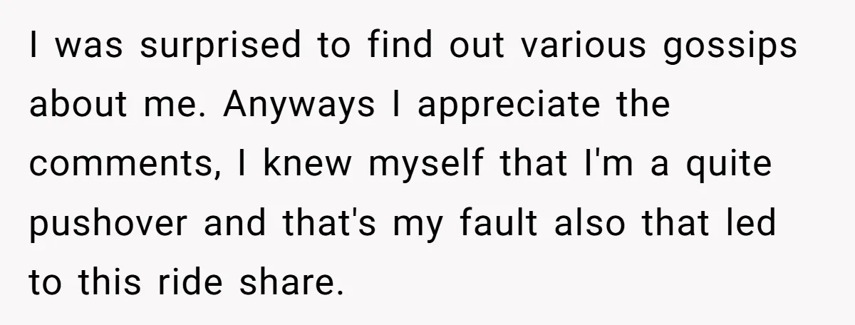 I was surprised to find out various gossips about me. Anyways I appreciate the comments, I knew myself that I'm a quite pushover and that's my fault also that led...
